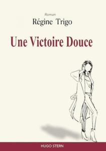 Une victoire douce - Trigo Regine