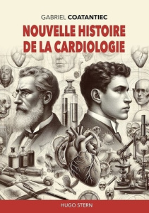Nouvelle histoire de la cardiologie - Coatantiec Gabriel ; Ghaemmaghami Farzam