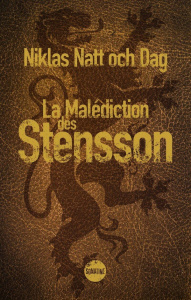 La malédiction des Stensson - Natt och Dag Niklas ; Cassaigne Rémi