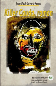 Killer Cauda. La Bleu-Turquin - Gavard-Perret Jean-Paul