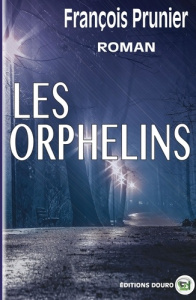 Les orphelins - Prunier François