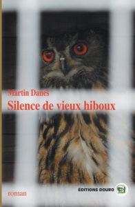 Silence de vieux hiboux - Danes Martin