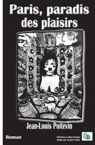 Paris, paradis des plaisirs - Poitevin Jean-Louis