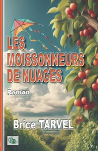 Les moissonneurs de nuages - Tarvel Brice