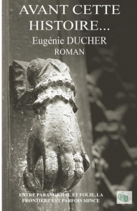Avant cette histoire... - Ducher Eugénie