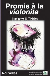 Promis à la violonite - Tigirlas Luminitza C.