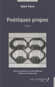 Poétiques propos - Pyco Djeh