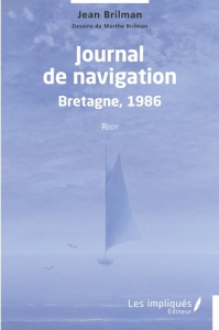 Journal de navigation. Bretagne, 1986 - Brilman Jean ; Brilman Marthe