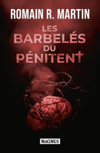 Les barbelés du Pénitent - Martin Romain-R