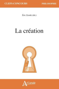 La création - Zernik Eric ; Collin Denis ; Gault Matthias ; Guen
