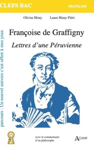 Françoise de Graffigny. Lettres d'une Péruvienne - Himy-Piéri Laure ; Himy Olivier ; Kasbi François