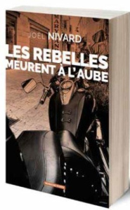 Les rebelles meurent à l'aube - Nivard Joël