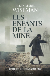 Les enfants de la mine - Wiseman Ellen Marie ; Ducellier Typhaine