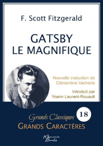 Gatsby le Magnifique en grands caractères. Police Arial 18 facile à lire - Fitzgerald F. Scott ; Laurent-Rouault Yoann ; Vach