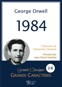 1984 en grands caractères. Police Arial 18 facile à lire - Orwell George ; Haddad Jean-David ; Vacherie Cléme
