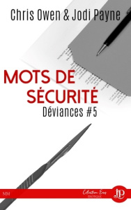 Déviances Tome 5 : Mots de sécurité - Payne Jodi ; Owen Chris