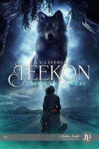Devil's Lycans Tome 1 : Teekon - Lefebure Lily