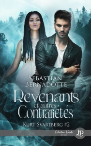 Kurt Svartberg. Tome 2, Revenants et autres contrariétés - Bernadotte Sebastian