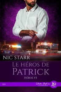 Héros. Tome 3, Le héros de Patrick - Starr Nic