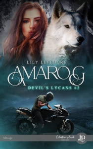 Devil's Lycans Tome 2 : Amarog - Lefébure Lily