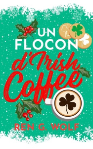 Un flocon d'Irish coffee - Wolf Ren G.
