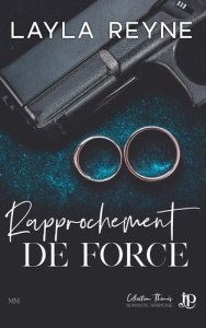 Rapprochement de force - Reyne Layla