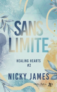 Healing hearts Tome 2 : Sans limite - James Nicky