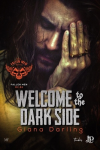 Fallen men MC Tome 2 : Welcome to the dark side - Darling Giana