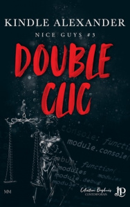 Nice guys Tome 3 : Double clic - Alexander Kindle