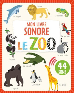Le Zoo. 44 sons - MARKIEWICZ IZABELLA