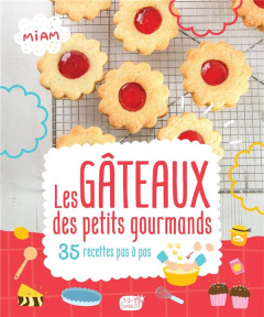 Les gâteaux des petits gourmands. 30 recettes pas à pas - ATELIER CLORO