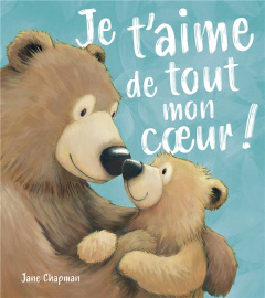 Je t'aime de tout mon coeur ! - Chapman Jane