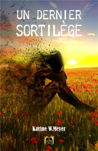 Un Dernier Sortilège - Meyer Karine w.