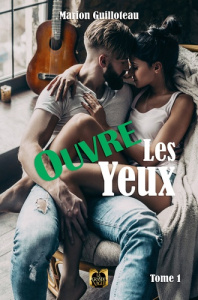 Ouvre les yeux Tome 1 - Guilloteau Marion