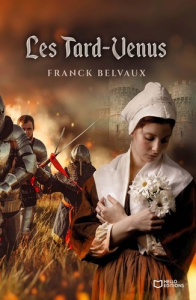 Les Tard-Venus - Belvaux Franck