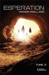 Esperation, Tome 2 - Maillard Manon