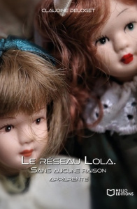 Le réseau Lola. Sans aucune raison apparente - Deloget Claudine