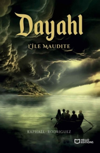 Dayahl - L'île Maudite. Tome 2 - Rodriguez Raphaël