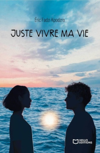 Juste vivre ma vie - Fadzi Kpodzro Eric
