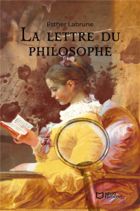 La lettre du philosophe - Labrune Esther