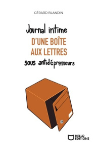 Journal intime d'une boîte aux lettres sous antidépresseurs - Blandin Gérard