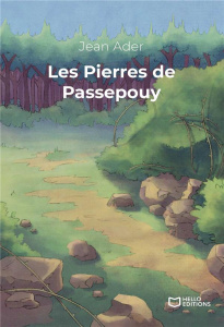 Les Pierres de Passepouy - Ader Jean