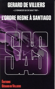 Sas : sas 039 - l'ordre regne a santiago - Gerard De villiers