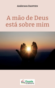 A MAO DE DEUS ESTA SOBRE MIM - DANTIEN ANDERSON