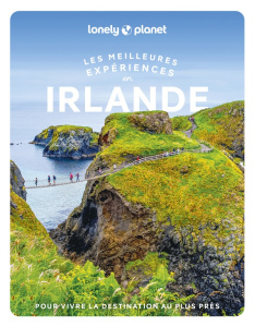 Les meilleures expériences en Irlande. Avec 1 Plan détachable - Albiston Isabel ; Bolger Jillian ; Le Nevez Cather