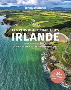Les plus beaux road trips en Irlande. 34 itinéraires avec cartes - Davenport Fionn ; Albiston Isabel ; Dixon Belinda