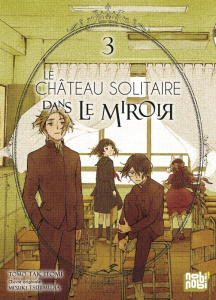 Le château solitaire dans le miroir Tome 3 - Taketomi Tomo ; Tsujimura Mizuki ; Olivier Claire