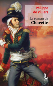 Le roman de charette - Villiers Philippe de