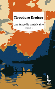 Une tragédie américaine. Volume 1 - Dreiser Theodore
