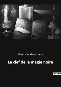 La clef de la magie noire - De Guaita stanislas
